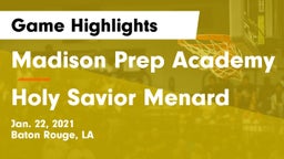 Madison Prep Academy vs Holy Savior Menard Game Highlights - Jan. 22, 2021