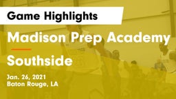Madison Prep Academy vs Southside  Game Highlights - Jan. 26, 2021