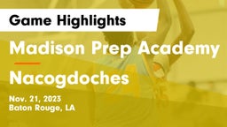 Madison Prep Academy vs Nacogdoches  Game Highlights - Nov. 21, 2023
