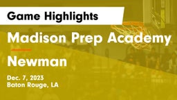 Madison Prep Academy vs Newman  Game Highlights - Dec. 7, 2023