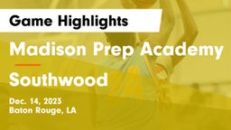 Madison Prep Academy vs Southwood  Game Highlights - Dec. 14, 2023