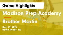 Madison Prep Academy vs Brother Martin  Game Highlights - Dec. 22, 2023
