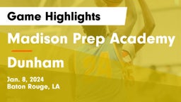 Madison Prep Academy vs Dunham  Game Highlights - Jan. 8, 2024