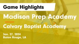 Madison Prep Academy vs Calvary Baptist Academy  Game Highlights - Jan. 27, 2024