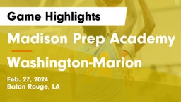 Madison Prep Academy vs Washington-Marion  Game Highlights - Feb. 27, 2024