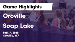 Oroville  vs Soap Lake  Game Highlights - Feb. 7, 2020