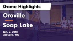 Oroville  vs Soap Lake  Game Highlights - Jan. 2, 2018