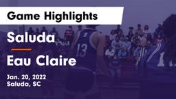 Saluda  vs Eau Claire Game Highlights - Jan. 20, 2022