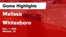 Melissa  vs Whitesboro  Game Highlights - Dec. 1, 2023