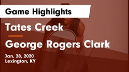 Tates Creek  vs George Rogers Clark  Game Highlights - Jan. 28, 2020