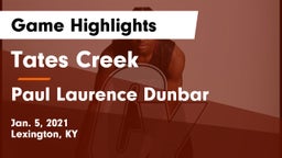 Tates Creek  vs Paul Laurence Dunbar  Game Highlights - Jan. 5, 2021