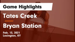 Tates Creek  vs Bryan Station  Game Highlights - Feb. 13, 2021