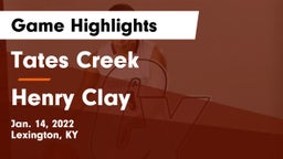 Tates Creek  vs Henry Clay  Game Highlights - Jan. 14, 2022