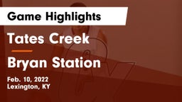 Tates Creek  vs Bryan Station  Game Highlights - Feb. 10, 2022