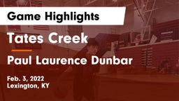 Tates Creek  vs Paul Laurence Dunbar  Game Highlights - Feb. 3, 2022