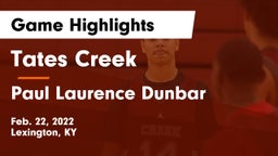 Tates Creek  vs Paul Laurence Dunbar  Game Highlights - Feb. 22, 2022