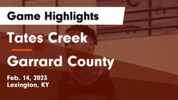 Tates Creek  vs Garrard County  Game Highlights - Feb. 14, 2023