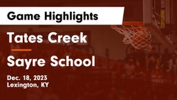 Tates Creek  vs Sayre School Game Highlights - Dec. 18, 2023
