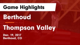 Berthoud  vs Thompson Valley  Game Highlights - Dec. 19, 2017