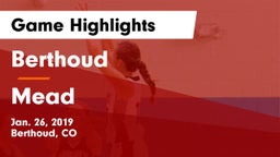 Berthoud  vs Mead  Game Highlights - Jan. 26, 2019