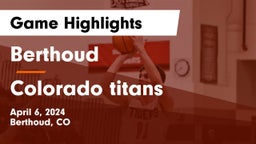 Berthoud  vs Colorado titans Game Highlights - April 6, 2024