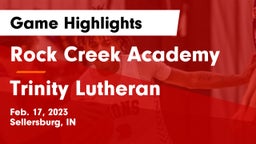 Rock Creek Academy  vs Trinity Lutheran  Game Highlights - Feb. 17, 2023