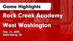 Rock Creek Academy  vs West Washington  Game Highlights - Feb. 21, 2023