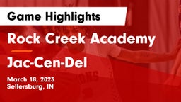 Rock Creek Academy  vs Jac-Cen-Del  Game Highlights - March 18, 2023