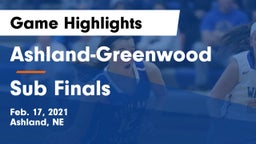 Ashland-Greenwood  vs Sub Finals Game Highlights - Feb. 17, 2021