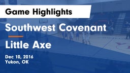 Southwest Covenant  vs Little Axe  Game Highlights - Dec 10, 2016