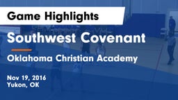 Southwest Covenant  vs Oklahoma Christian Academy  Game Highlights - Nov 19, 2016