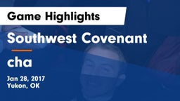 Southwest Covenant  vs cha Game Highlights - Jan 28, 2017