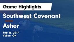 Southwest Covenant  vs Asher Game Highlights - Feb 16, 2017