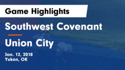 Southwest Covenant  vs Union City  Game Highlights - Jan. 12, 2018