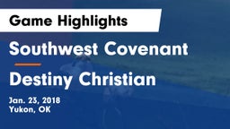 Southwest Covenant  vs Destiny Christian  Game Highlights - Jan. 23, 2018