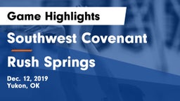 Southwest Covenant  vs Rush Springs  Game Highlights - Dec. 12, 2019
