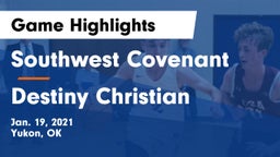 Southwest Covenant  vs Destiny Christian  Game Highlights - Jan. 19, 2021