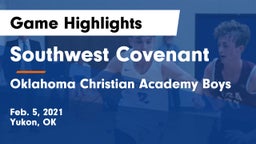 Southwest Covenant  vs Oklahoma Christian Academy Boys Game Highlights - Feb. 5, 2021