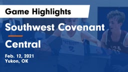 Southwest Covenant  vs Central Game Highlights - Feb. 12, 2021