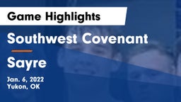 Southwest Covenant  vs Sayre  Game Highlights - Jan. 6, 2022