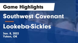 Southwest Covenant  vs Lookeba-Sickles  Game Highlights - Jan. 8, 2022