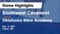 Southwest Covenant  vs Oklahoma Bible Academy Game Highlights - Dec. 5, 2023