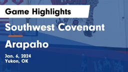 Southwest Covenant  vs Arapaho  Game Highlights - Jan. 6, 2024