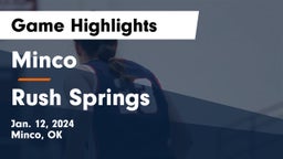 Minco  vs Rush Springs  Game Highlights - Jan. 12, 2024