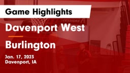 Davenport West  vs Burlington  Game Highlights - Jan. 17, 2023