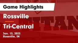 Rossville  vs Tri-Central  Game Highlights - Jan. 13, 2023