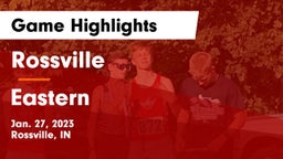 Rossville  vs Eastern  Game Highlights - Jan. 27, 2023