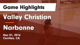 Valley Christian  vs Narbonne  Game Highlights - Dec 01, 2016