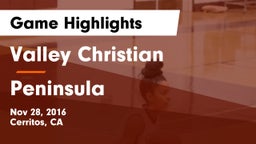 Valley Christian  vs  Peninsula  Game Highlights - Nov 28, 2016