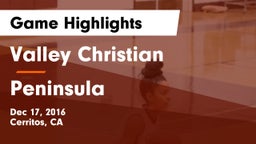 Valley Christian  vs  Peninsula  Game Highlights - Dec 17, 2016